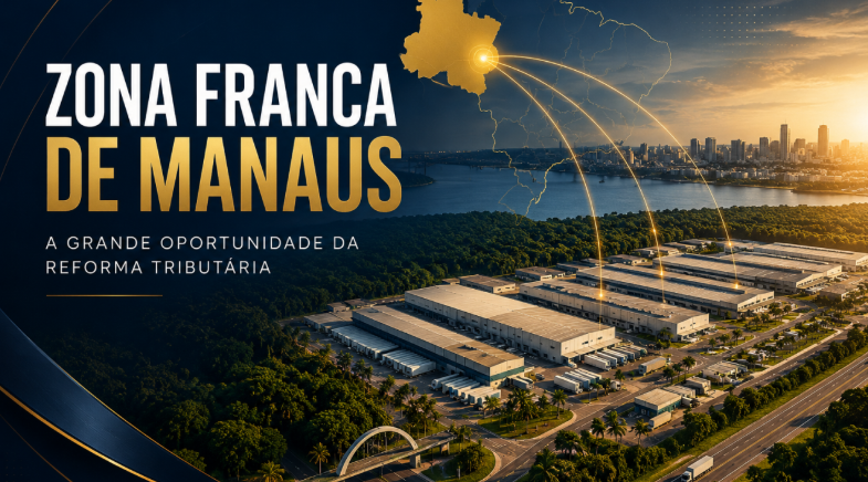 No momento, você está visualizando 200 novas fábricas: Previsão de 30% de crescimento. A ZFM virou o maior movimento estratégico da reforma tributária, e poucas empresas perceberam
